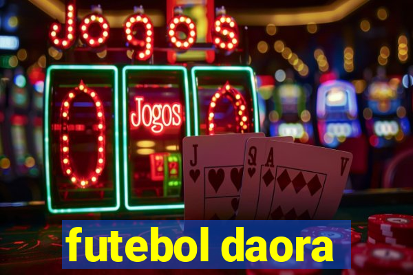 futebol daora